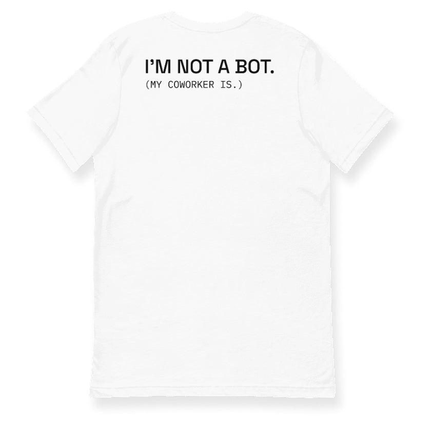 I'M NOT A BOT Tee in White — back view